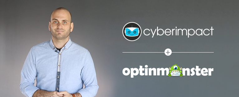 Grow Your Email Subsciber List With Cyberimpact and OptinMonster