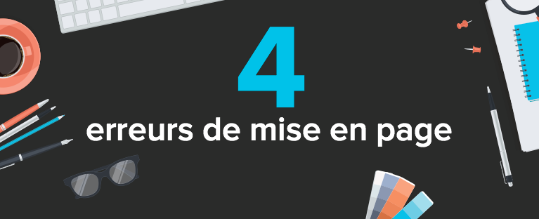 4 erreurs de mise en page à éviter à tout prix dans vos envois de courriel